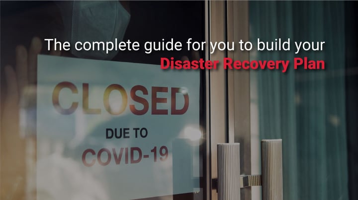 Complete guide for you to create a Disaster Recovery Plan